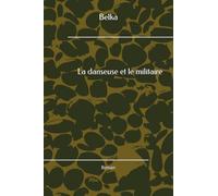 La danseuse et le militaire: Un exercice de séduction