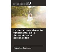 La danza como elemento fundamental en la formación de la personalidad
