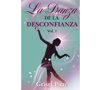 La Danza de la Desconfianza: Vol. 1-