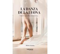 La danza de la leona: Cuando el gozo fluye en el desierto...: 01 (No ficción)
