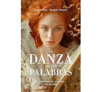 LA DANZA DE LAS PALABRAS: El hechizo de escribir con el alma