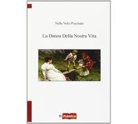 La danza della nostra vita