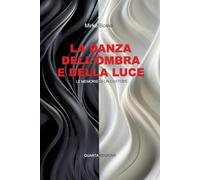 La danza dell'ombra e della luce: Le memorie di un Custode
