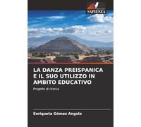 LA DANZA PREISPANICA E IL SUO UTILIZZO IN AMBITO EDUCATIVO: Progetto di ricerca