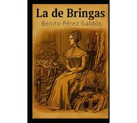 La de Bringas: Novela Costumbrista y Humor Satírico de Benito Pérez Galdós