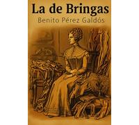 La de Bringas: Novela Costumbrista y Humor Satírico de Benito Pérez Galdós