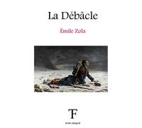 La Débâcle: Volume 19 (Les Rougon-Macquart)