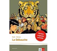 La debauche: Schulausgabe fur das Niveau B2. Fr, Pennac, Tardi Paperb PB.