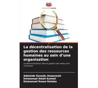 La décentralisation de la gestion des ressources humaines au sein d'une organisation