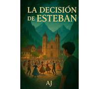 La Decisión de Esteban