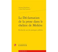 La Déclamation de la prose dans le théâtre de Molière: Recherche sur des pratiques oubliées: 12