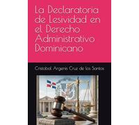 La Declaratoria de Lesividad en el Derecho Administrativo Dominicano