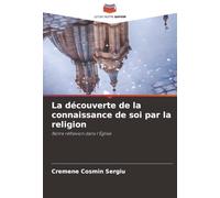 La découverte de la connaissance de soi par la religion: Notre réflexion dans l'Église