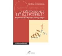 La décroissance est-elle possible ?: Entre les lois de l’Univers et le rêve politique (Questions Contemporaines)