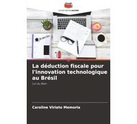 La déduction fiscale pour l'innovation technologique au Brésil: Loi du Bien