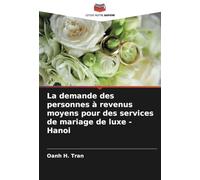 La demande des personnes à revenus moyens pour des services de mariage de luxe - Hanoi