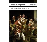 La democracia en América, 1 (El libro de bolsillo - Ciencias sociales)