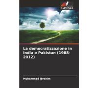 La democratizzazione in India e Pakistan (1988-2012)