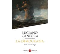 La democrazia. Storia di un'ideologia (I Robinson. Letture)