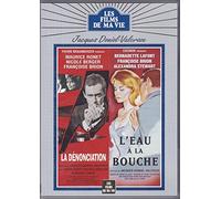 La Dénonciation + L'eau à la bouche