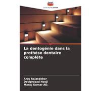 La dentogénie dans la prothèse dentaire complète