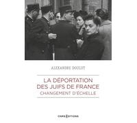 La déportation des Juifs de France - Changement d'échelle