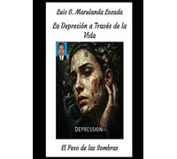 La Depresión a Través de la Vida: El Peso de las Sombras