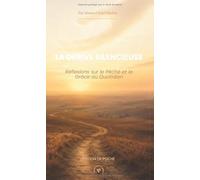 La Dérive Silencieuse: Réflexions sur le Péché et la Grâce au Quotidien (Edition de Poche)