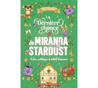 La dernière chance de Miranda Stardust: luxe, sortilèges & bottes boueuses (Collection Cosy Fantasy)