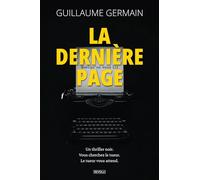 La dernière page: Thriller noir. Vous cherchez le tueur. Le tueur vous attend.
