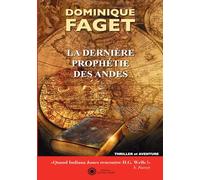 La Dernière Prophétie des Andes