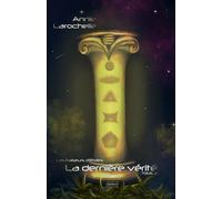 La dernière vérité: Les Faiseurs d'étoiles, tome 2