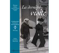 La dernière visite - l'impératrice Eugénie à Fontainebleau, été 1914