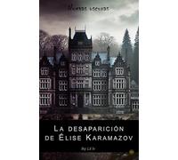 La desaparición de Élise Karamazov (Nuevas oscuras)