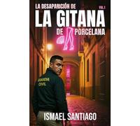 La desaparición de La Gitana de Porcelana: Thriller psicológico en un tablao flamenco jerezano (La Gitana: Crimen e investigación en Jerez de la Frontera)