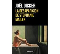 La Desaparición de Stephanie Mailer / The Disappearance of Stephanie Mailer (Best Seller | Ficción)