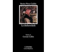 La desheredada/ The Disinherited Lady (Letras hispánicas/ Hispanic Writings)