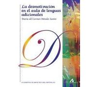 La desmotivación en el aula de lenguas adicionales: investigación, teoría y práctica