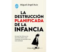 La destrucción planificada de la infancia: Por qué los niños ya no son como antes y qué intereses se esconden tras esta realidad: 43 (Historia Oculta)