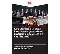 La détarification dans l'assurance générale en Malaisie: Une étude de cas chez AIG