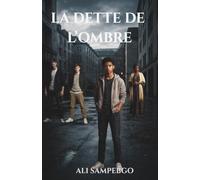 LA DETTE DE L’OMBRE