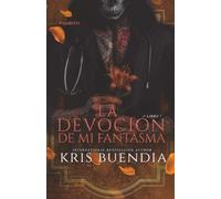 La Devoción de mi Fantasma (Pétalos de sangre)