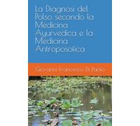 La Diagnosi del Polso secondo la Medicina Ayurvedica e la Medicina Antroposofica