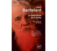 La dialectique de la durée: Édition établie par Élie During