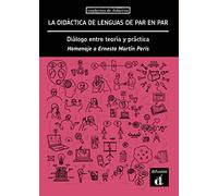 La didáctica de lenguas de par en par. Diálogo entre teoría y práctica (Cuadernos de didáctica)