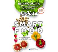La dieta Smart Food. In forma ed in salute