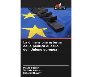 La dimensione esterna della politica di asilo dell'Unione europea