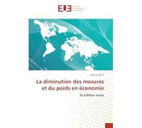 La diminution des mesures et du poids en économie: 2e édition revue