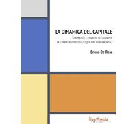 LA DINAMICA DEL CAPITALE: STRUMENTI E CHIAVI DI LETTURA PER LA COMPRENSIONE DEGLI EQUILIBRI FONDAMENTALI D’AZIENDA