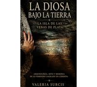 La diosa bajo la tierra: La isla de las venas de plata.